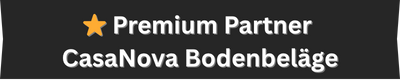Premium Bodenbelag Fachhandel für CasaNova Bodenbeläge